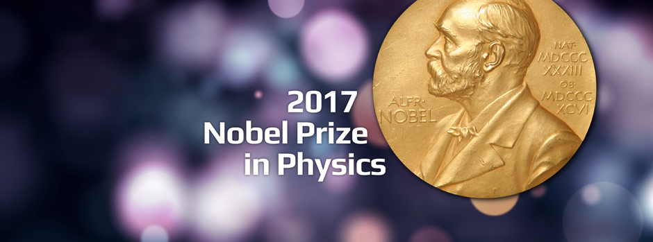 2017 Nobel Prize in Physics Awarded to LIGO Founders, LIGO Lab